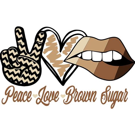 Download Free Peace Love Brown Sugar Crafts